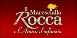 Il Maresciallo Rocca e l'amico di infanzia [Domenica e Luned RaiUno]